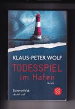 Klaus-Peter Wolf: Todesspiel im Hafen – Klaus-Peter Wolf: Todesspiel im Hafen –