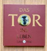 Grit Scholz: Das Tor ins Leben
