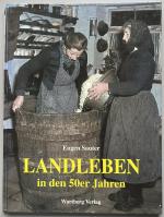 Eugen Sauter: Landleben in den 50er Jahr