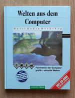 Welten aus dem Computer - Multi-Media-Workshop (mit CD-ROM)