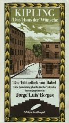 Das Haus der Wünsche — [ Die Bibliothek von Babel — Band 13 — Originalausgabe ]