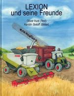 Lexion und seine Freunde -- Ein Claas-buch