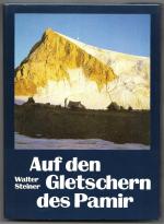 Walter Steiner: Auf den Gletschern des P