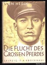 Sven Hedin: Die Flucht des großen Pferde Sven Hedin: Die Flucht des großen Pferde