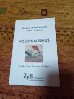 Kolonialismus - Geschichte - Formen - Folgen