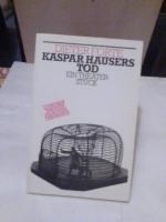 Dieter Forte: Kaspar Hausers Tod Dieter Forte: Kaspar Hausers Tod