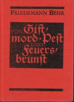 Friedemann Behr: Von Giftmord, Pest und Friedemann Behr: Von Giftmord, Pest und
