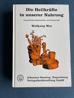 Die Heilkräfte in unserer Nahrung - wesentliche Inhaltsstoffe und Schadstoffe