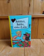 Sommer, Sonne, erste Liebe! - [alle Mädchenbuch-Autorinnen in einem Band!]