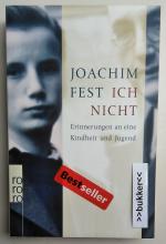 Joachim Fest: Ich nicht – Erinnerungen a Joachim Fest: Ich nicht – Erinnerungen a