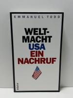 Emmanuel Todd: Weltmacht USA - ein Nachr