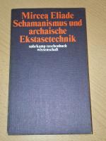 Schamanismus und archaische Ekstasetechnik