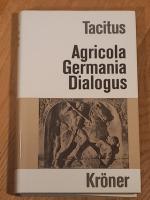 Agricola / Germania / Dialogus de Oratoribus. Übersetzt und erläutert von Karl Büchner. Dritte Auflage bearbeitet von Reinhard Häussler (Kröners Taschenausgabe Band 225)