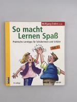 So macht Lernen Spaß - Praktische Lerntipps für Schülerinnen und Schüler