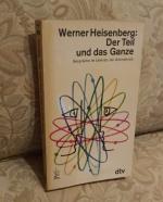 Der Teil und das Ganze - Gespräche im Umkreis der Atomphysik