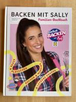 Einfach backen mit Sally - Familien-Backbuch - Kinderleicht gemacht!