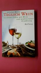 Nicolai Worm: TÄGLICH WEIN. gesünder leb