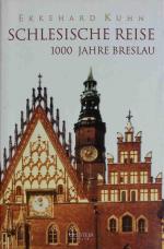 Ekkehard Kuhn: Schlesische Reise - 1000 
