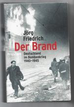 Jörg Friedrich: Der Brand - Deutschland Jörg Friedrich: Der Brand - Deutschland
