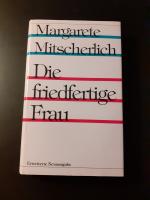 Margarete Mitscherlich: Die friedfertige Margarete Mitscherlich: Die friedfertige