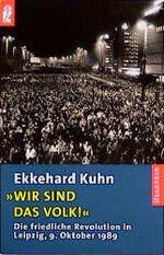 Ekkehard Kuhn: "Wir sind das Volk!" - di