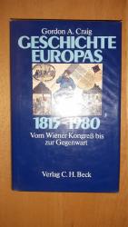 Geschichte Europas 1815 - 1980 - vom Wiener Kongress bis zur Gegenwart