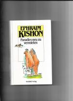 Ephraim Kishon: Paradies neu zu vermiete Ephraim Kishon: Paradies neu zu vermiete