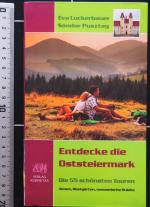 Luckerbauer: Entdecke die Oststeiermark