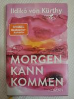 Kürthy, Ildiko von: Morgen kann kommen