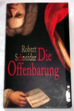 Robert Schneider: Die Offenbarung