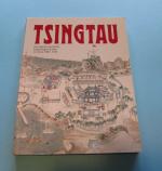 Tsingtau - ein Kapitel deutscher Kolonialgeschichte in China 1897 - 1914