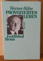 Werner Rübe: Provoziertes Leben - Gottfr