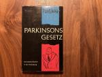 C. Northcote Parkinson: Parkinson Gesetz C. Northcote Parkinson: Parkinson Gesetz