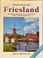 Manfred Fenzl: Friesland - Routen und Re