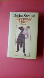Botho Strauß: DER JUNGE MANN. Botho Strauß: DER JUNGE MANN.