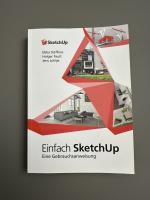 Einfach SketchUp - Eine Gebrauchsanweisung