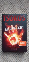 Michael Tsokos: Abgefackelt - ein Paul-H