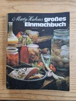 Mary Hahns großes Einmachbuch