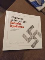 Wuppertal in der Zeit des Nationalsozialismus: Wuppertal in der Zeit des Nationalsozialismus