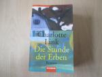Charlotte Link: Die Stunde der Erben - R