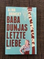Alina Bronsky: Baba Dunjas letzte Liebe Alina Bronsky: Baba Dunjas letzte Liebe