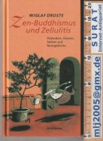 Wiglaf Droste: Zen-Buddhismus und Zellul
