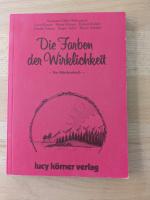 Die Farben der Wirklichkeit - e. Märchenbuch