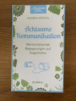Achtsame Kommunikation – Wertschätzende Begegnungen auf Augenhöhe