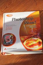 Photoshop 7 Wow! The Photoshop 7 Wow! Book [ zur Version 7 ]