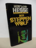 Hermann Hesse: Der Steppenwolf – Roman Hermann Hesse: Der Steppenwolf – Roman
