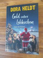 Dora Heldt: Geld oder Lebkuchen – Fast e Dora Heldt: Geld oder Lebkuchen – Fast e