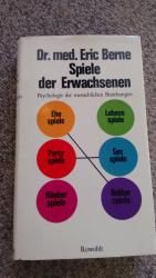 Eric Berne: Spiele der Erwachsenen - Psy
