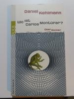 Daniel Kehlmann: Wo ist Carlos Montúfar? Daniel Kehlmann: Wo ist Carlos Montúfar?