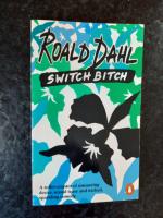 Roald Dahl: Switch Bitch Roald Dahl: Switch Bitch
